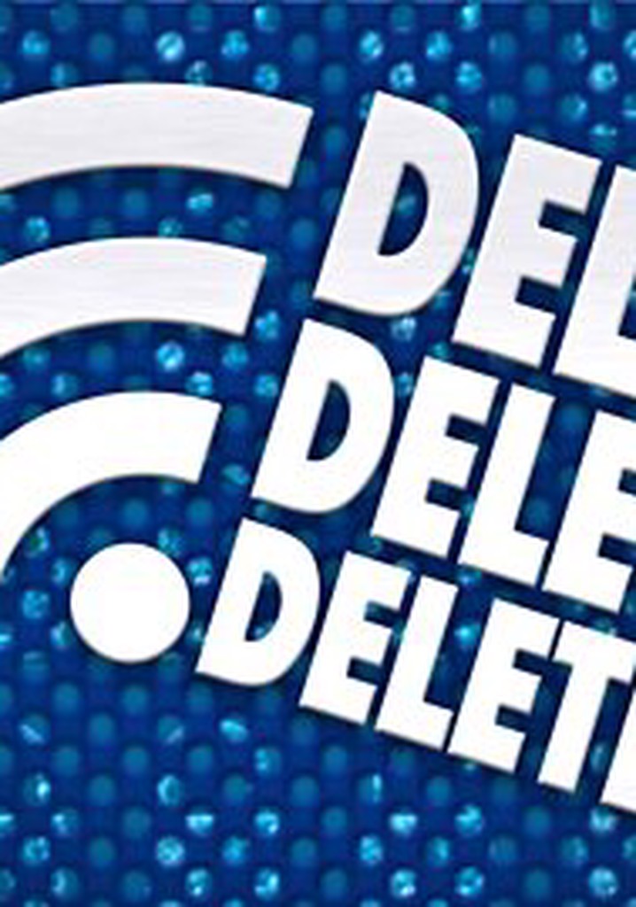 Delete, Delete, Delete Season 1 episodes streaming online